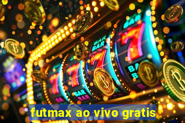 futmax ao vivo gratis